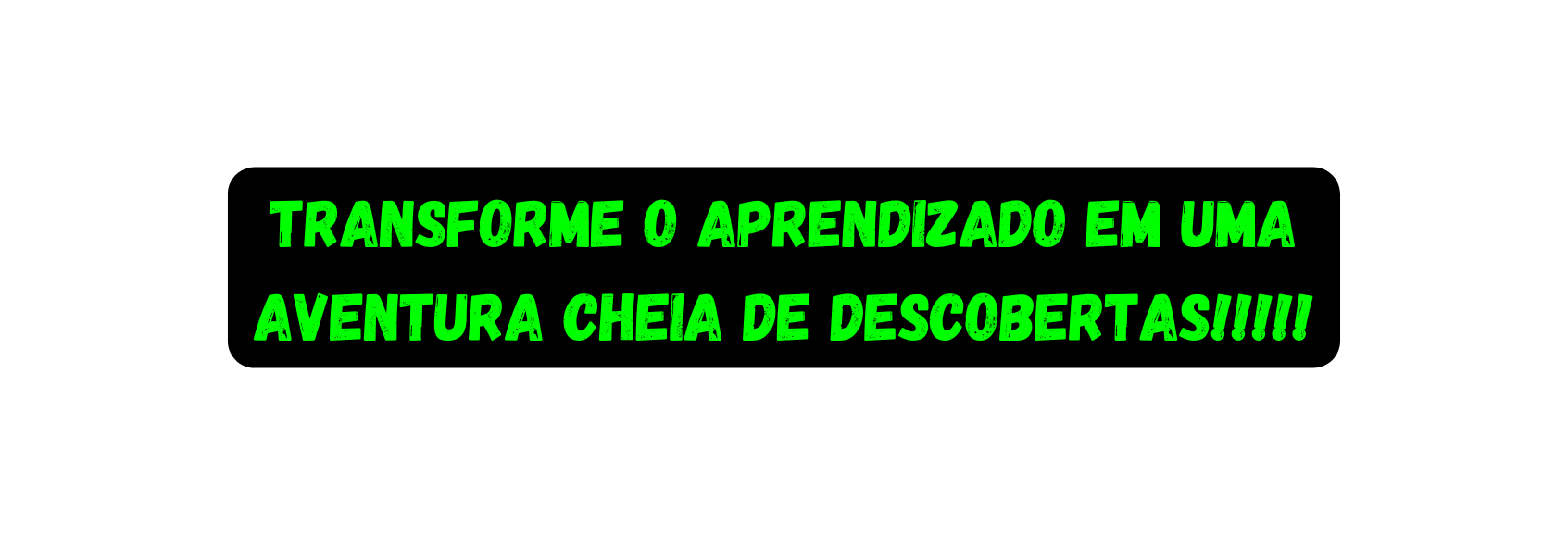 Transforme o Aprendizado em uma aventura cheia de descobertas